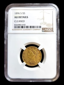 1896 S $5 AU Details Cleaned Liberty Head and Eagle Gold Coin NGC Certified