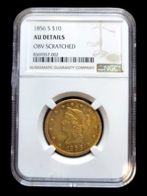 1856 S $10 AU Details OBV Scratched Liberty Head and Eagle Gold Coin NGC Certified