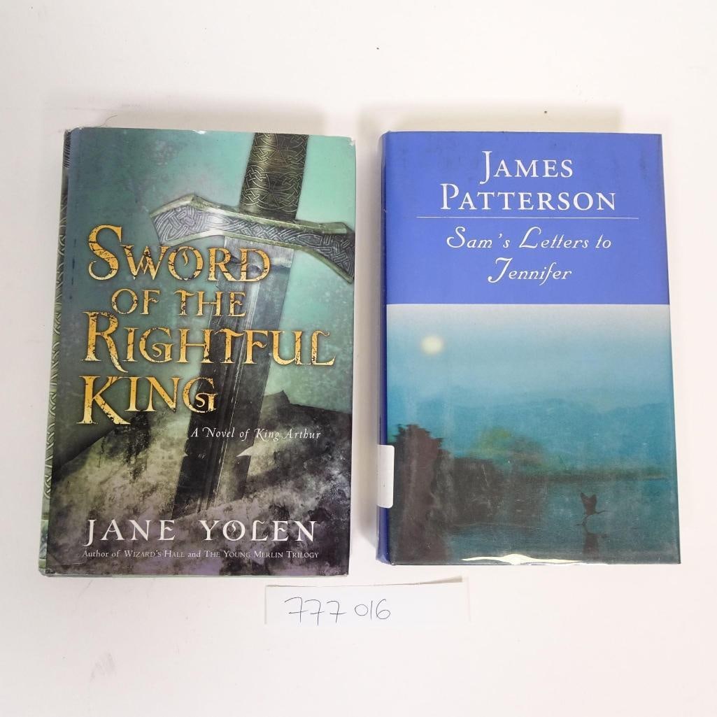 2 Hardcover Books Lot: Lot of two hardcover books including Sword of the Rightful King: A Novel of King Arthur by Jane Yolen and Sam's Letters to Jennifer by James Patterson. Both books are pre-owned and in good reading con