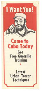 Anti-Fidel Castro Recruiting Pamphlet: Pamphlet printed in black and red with image of Castro on cover, reads "I Want You! Come to Cuba Today Get Free Guerrilla Training - Latest Urban Terror Techniques." Issued by U.S. Citizens