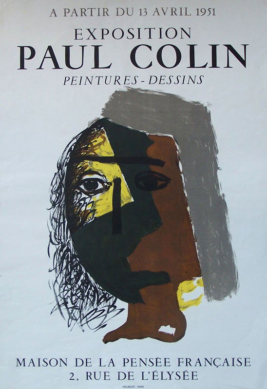 PAUL EMIL COLIN Poster Exhibition 1951: PAUL EMIL COLIN 1867-1949 (French) Title: Poster Exhibition Paul Colin at Maison de la Pensée, 1951 Technique: Lithographic Poster Paper Size: 59.5 x 40.8 cm / 23.4 x 16 in Additional Information: Th