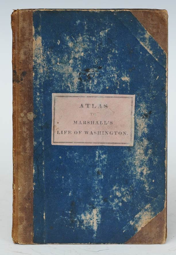 Atlas to Marshall's Life of Washington: 8 1/2" x 5 1/2" with several two page maps estimate 500/750 SHIPPING DETAILS: Shipping available within the Continental USA (excludes insurance) $20. International buyers are responsible for arranging