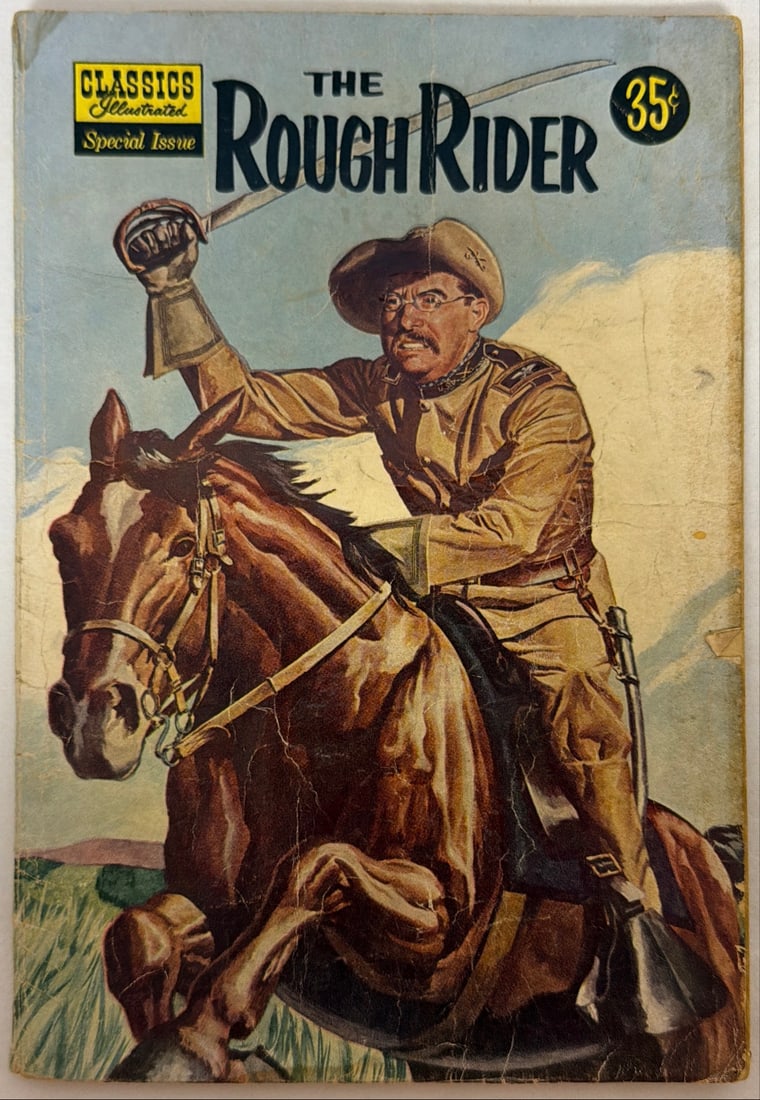 Classics Illustrated 141A The Rough Rider Comic Book: 1957, Teddy Rosevelt, please preview and see all photos for condition