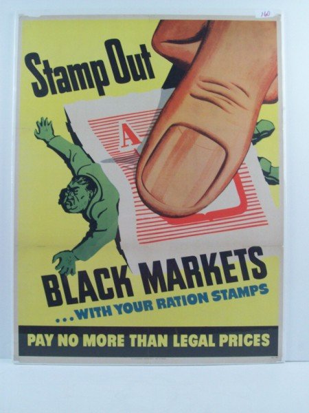 WWII POSTER: WORLD WAR II POSTER "STAMP OUT BLACK MARKETS… WITH YOUR RATION STAMPS". 28 INCHES X 21 INCHES