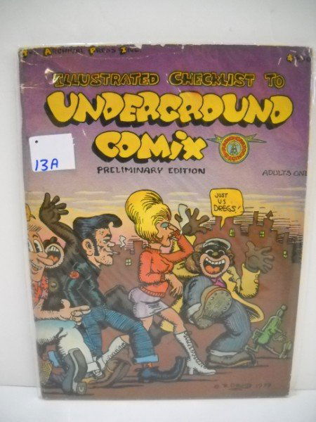 ILLUSTRATED CHECKLIST TO UNDERGROUND COMIX: ILLUSTRATED CHECK LIST TO UNDERGROUND COMIX, PRELIMINARY EDITION. 1ST PRINT, 1979, THE ARCHIVAL PRESS INC. ROBERT CRUMB COVER. FAIR CONDITION. CALL 845-457-7550 OR EMAIL STERLINGAUCTION@AOL.COM FOR FU