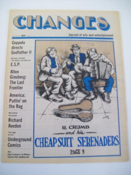 CHANGES UNDERGROUND COMIC BOOK: CHANGES- JOURNAL OF ARTS AND ENTERTAINMENT. ISSUE NO 88 JUNE. ROBERT CRUMB COVER '74, R. CRUMB AND HIS CHEAPSUIT SERENADERS. 1ST PRINT. UNDERGROUND COMIC BOOK. 11 1/2 INCHES X 15 INCHES. CALL 845-457-