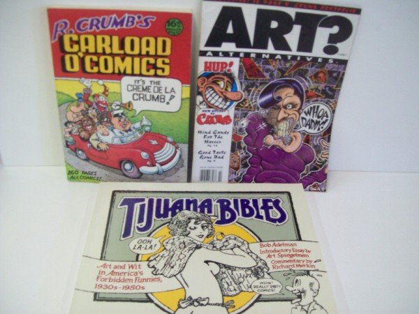 CRUMBS COMICS; TIJUANA BIBLES; ART MAGAZINE UNDER: ROBERT CRUMB'S CARLOAD O'COMICS BOOK 2ND PRINT; ART?ALTERNATIVE MAGAZINE VOL 1 #2 OCT. 1992 WITH 16 PG. R. CRUMB PORTFOLIO; TIJUANA BIBLES COMIC BOOK 2004 WITH ART SPIEGELMAN INTRODUCTORY ESSAY, 2ND P