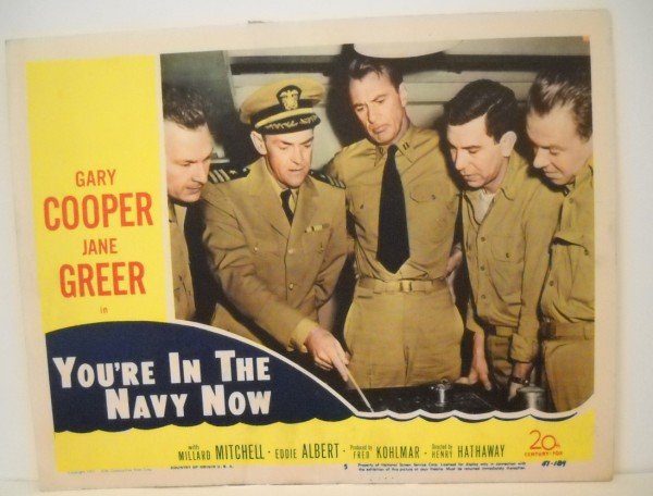 LOBBY CARD: LOBBY CARD - YOU'RE IN THE NAVY NOW WITH GARY COOPER, JANE GREER, EDDIE ALBERT, MILLARD MITCHELL. 1951. USED CONDITION. 14 INCHES WIDE X 11 INCHES HIGH.