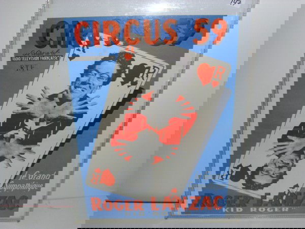 CIRCUS POSTER: CIRCUS 59 (1959) FRENCH CIRCUS POSTER , ROGER LANZAC "KID ROGER", RADIO TELEVISION FRANCAISE. FOLDED CREASES; MINOR EDGE TEAR. 21 1/2 INCHES X 15 INCHES