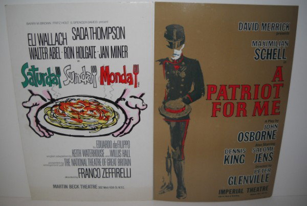 THEATRE POSTERS: 2 THEATRE ADVERTISING POSTERS INCLUDING A PATRIOT FOR ME WITH MAXIMILIAN BY KERMIT; & SATURDAY SUNDAY MONDAY WITH ELI WALLACH & SADA THOMPSON. FOXING; CORNERS BENT. 22 INCHES X 14 INCHES. All property