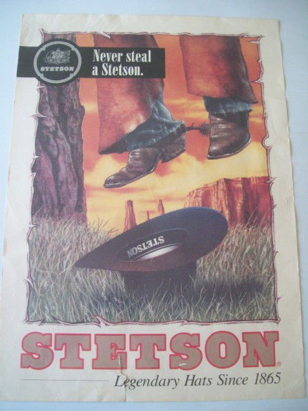ADVERTISING POSTER: STETSON HAT ADVERTISING POSTER. CREASES; 1-2 INCH TEAR AT BOTTOM; EDGE TEARS; USED CONDITION. 26 INCHES X 18 INCHES. PLEASE CONTACT AUCTION HALL REGARDING COMPLETE CONDITION REPORT PRIOR TO BIDDING. A