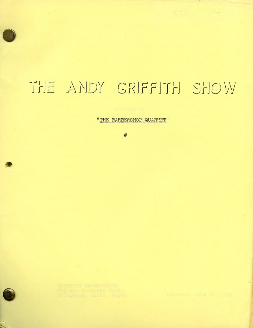 “The Barbershop Quartet" Original Production Script for The Andy Griffith Show: The Barbershop Quartet - Season 5, Episode 27 - Original Air Date: March 15, 1965 - When a member of Mayberry's barbershop quartet becomes unavailable, the group scrambles to find a replacement before
