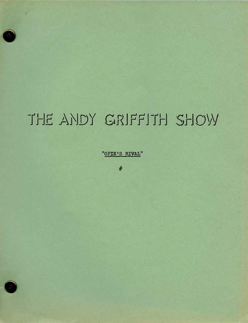 "Opie's Rival" Origional Production Script From The Andy Griffith Show 1965: Opie's Rival - Season 6, Episode 13 - Original Air Date: December 13, 1965 - Opie becomes jealous when Andy begins spending time helping another young boy who lacks a father figure. Feeling neglected 
