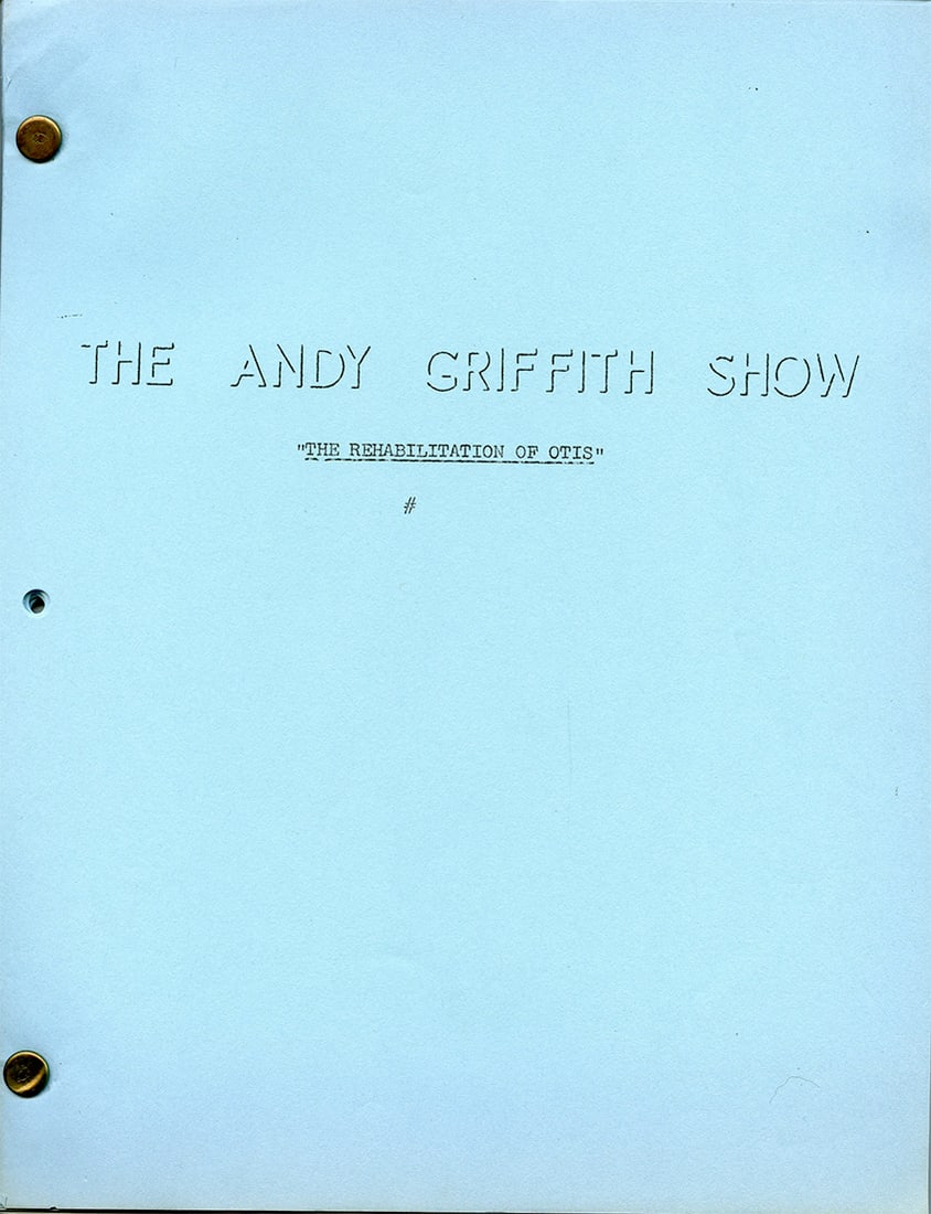 “The Rehabilitation of Otis" Origional Production Script From The Andy Griffith Show: The Rehabilitation of Otis - Season 3, Episode 28 - Original Air Date: April 15, 1963 - After one too many visits to the Mayberry jail, Otis Campbell decides it is time to give up drinking for good. A