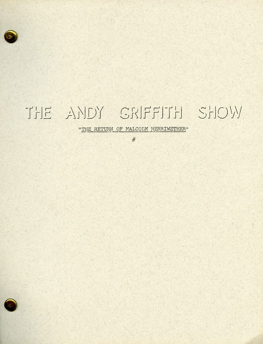 “The Return of Malcom Merryweather" Original Production Script – The Andy Griffith Show (1 of 3)