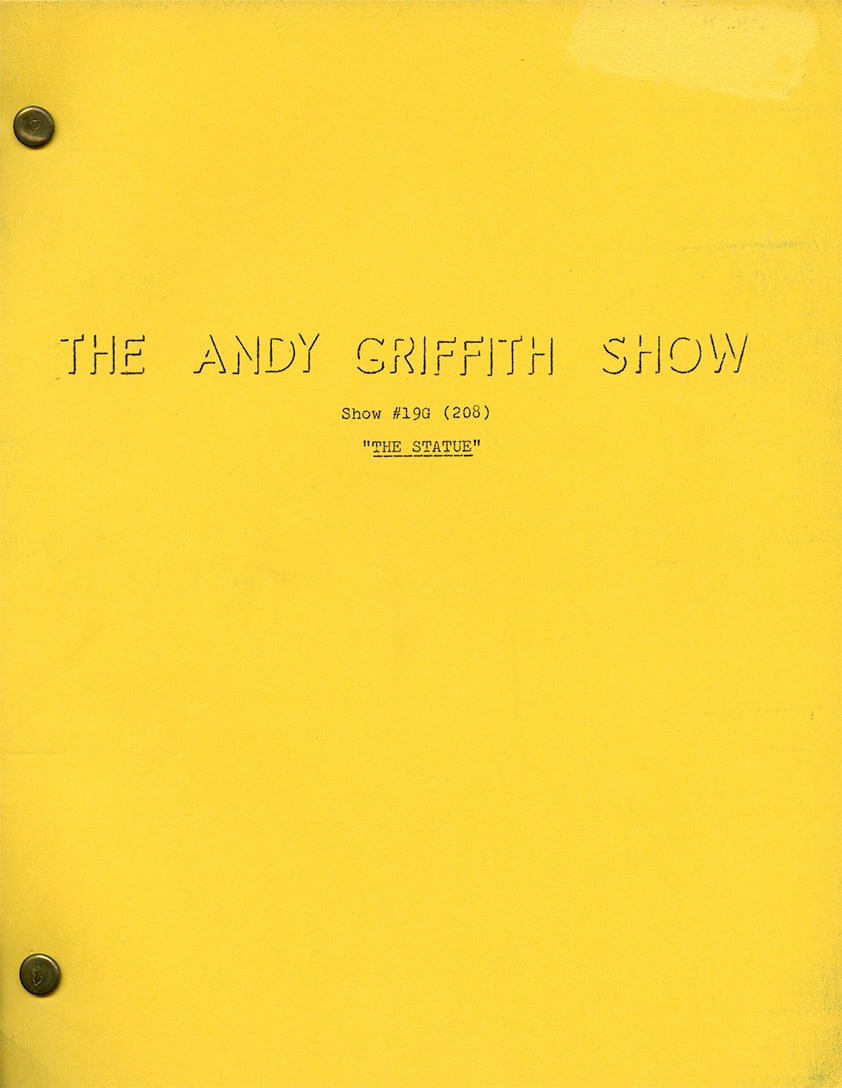 "The Statue" Original Production Script The Andy Griffith Show: The Statue - Season 3, Episode 33 - Original Air Date: May 20, 1963 - After Aunt Bee accidentally breaks a valuable statue that Andy is holding for a friend, she becomes frantic with worry and secretl