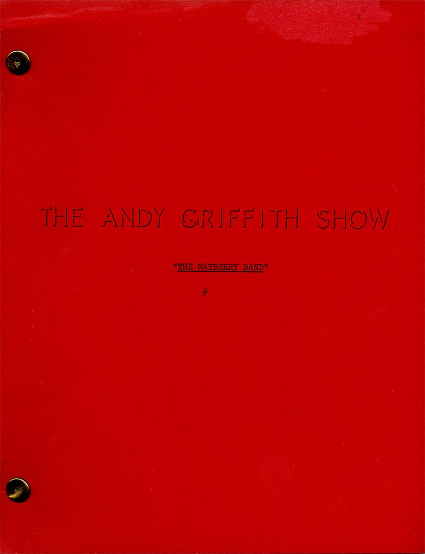 "The Mayberry Band" Original Production Script - The Andy Griffith Show: The Mayberry Band - Season 6, Episode 11 - Original Air Date: November 29, 1965 - Mayberry's town band is invited to perform at an important community event, but problems arise when several members be