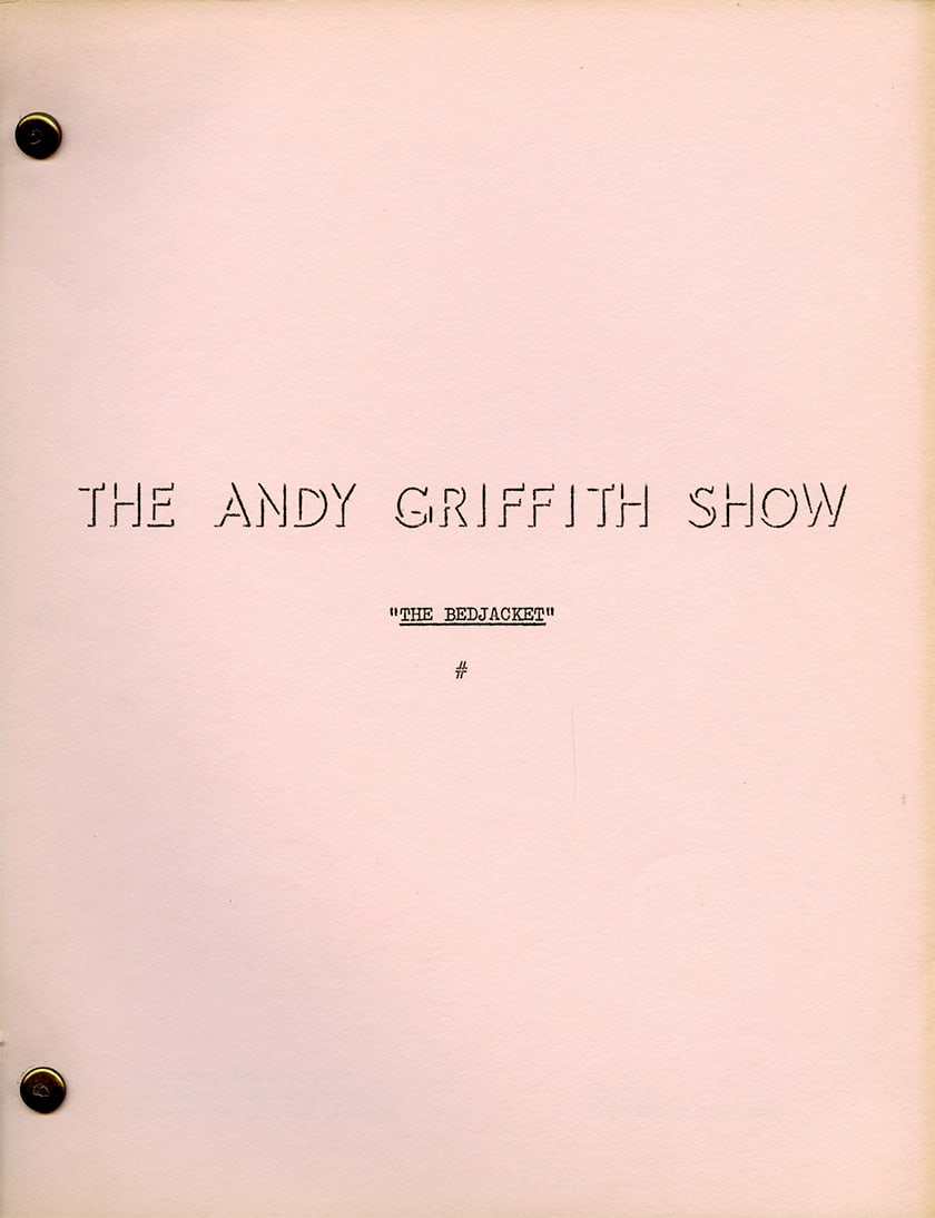 "The Bed Jacket" Original Production Script – The Andy Griffith Show (1 of 3)