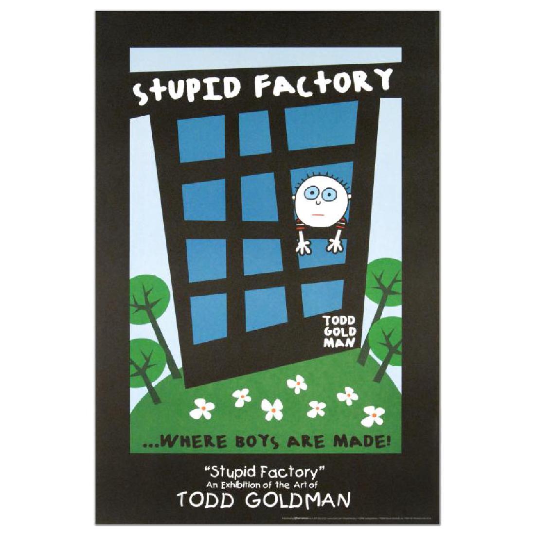 Stupid Factory, Where Boys Are Made: "Stupid Factory, Where Boys Are Made" is a fine art litho poster by Todd Goldman! Measures approx. 24" x 36" (poster).
