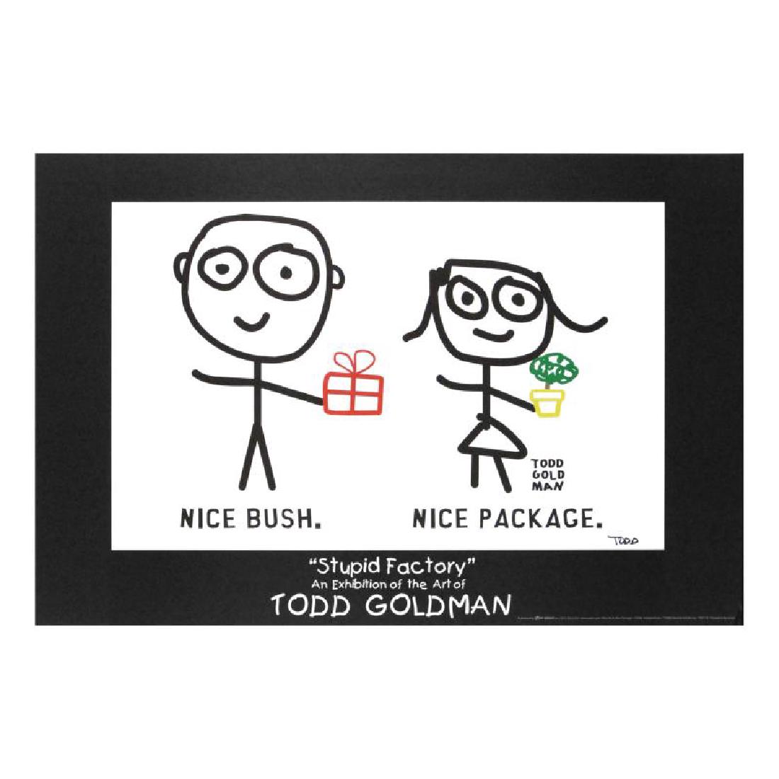Nice Package! Nice Bush!: ADD THE IRREVERENT ARTWORK OF WORLD-RENOWNED ARTIST TODD GOLDMAN TO YOUR COLLECTION! Pop artist Todd Goldman is known all across the globe for his whip-smart and wickedly funny puns and pictures! "Nic