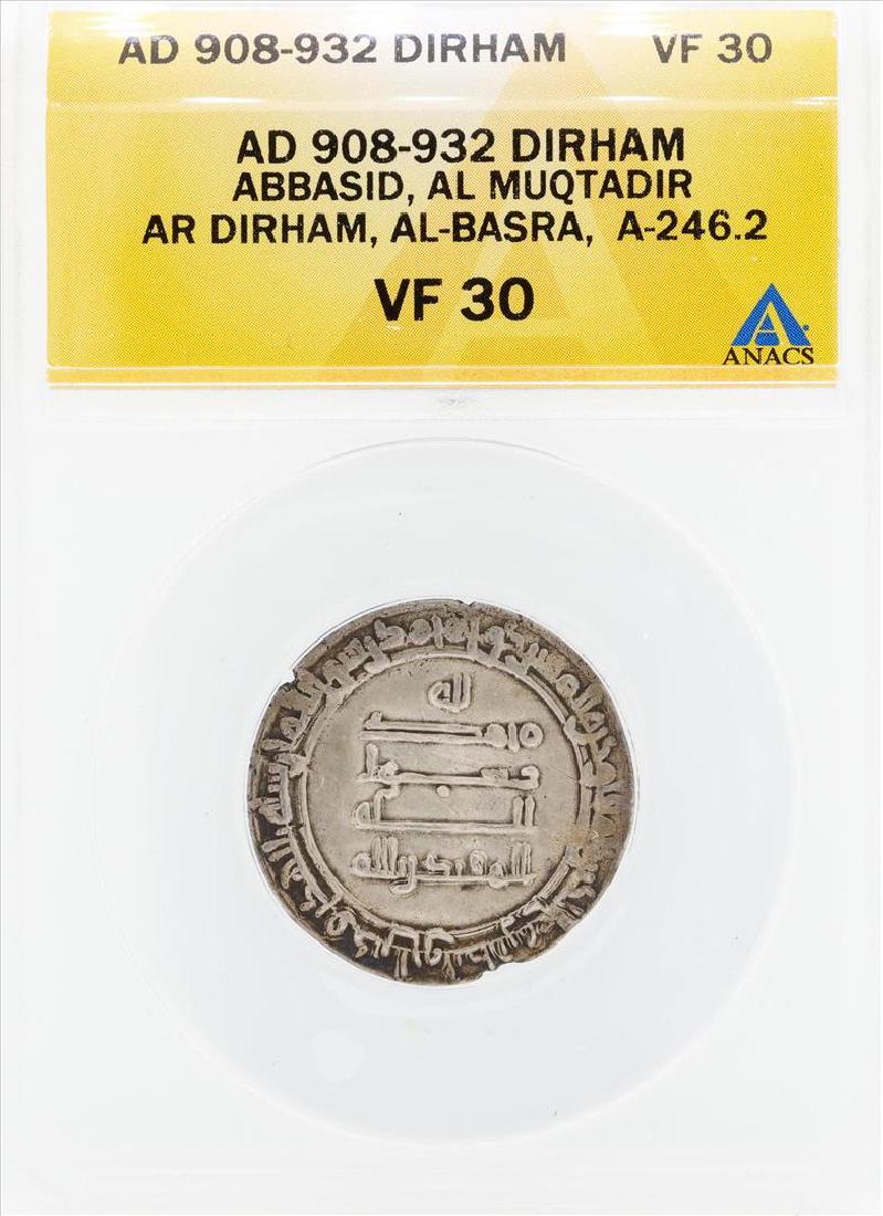 AD 908-932 Dirham Abbasid AL Muqtadir AL Basra Coin: One AD 908-932 Dirham Abbasid AL Muqtadir AL Basra Coin ANACS VF30. ANACS Appraised.