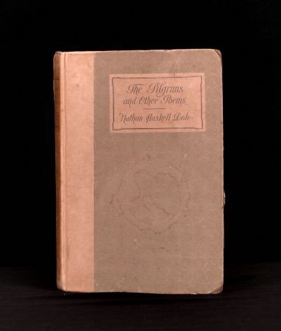 Signed 1st Edition "The Pilgrims" by Nathan Haskell Dol: Signed 1st Edition The Pilgrims" by Nathan Haskell Dole ED587. Excellent Vintage Condition! BG52XZ. This is a SIGNED, FIRST EDITION of "The Pilgrims and Other Poems" by NATHAN HASKELL DOLE. It is valu