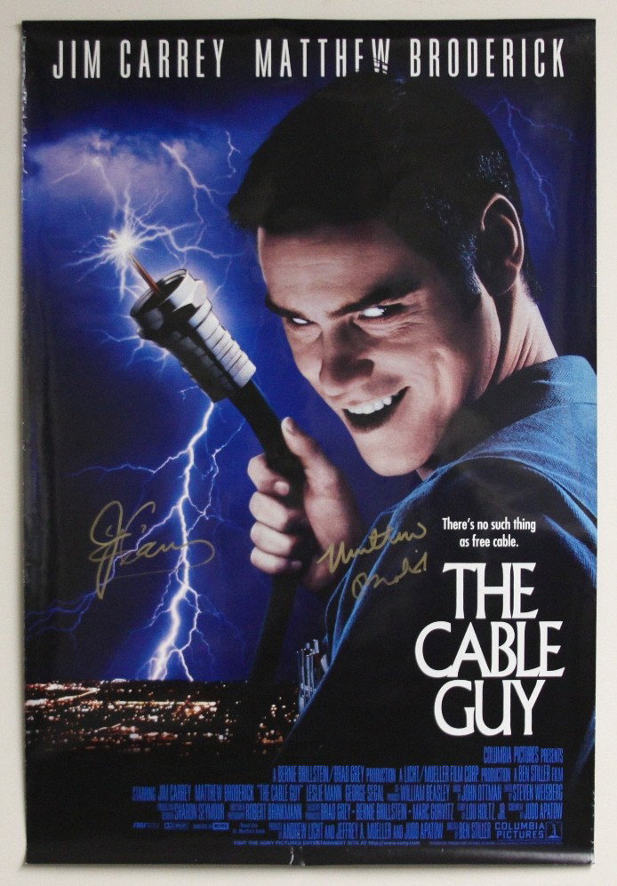 "The Cable Guy" Autographed Movie Poster SM27: The Cable Guy" Autographed Movie Poster SM27. As-Is Condition! WA15LK. This poster of the movie "The Cable Guy" is signed by Jim Carrey and Matthew Broderick! Unframed. Thank you for viewing this lot.