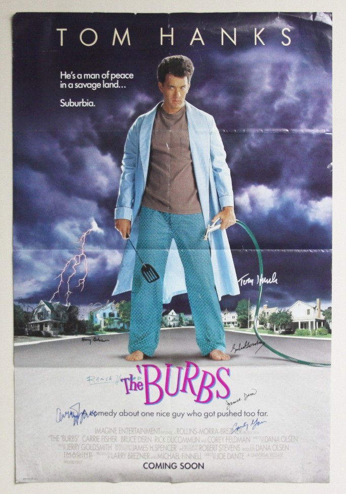 "The Burbs" Autographed Movie Poster SM25: ""The Burbs" Autographed Movie Poster SM25. As-Is Condition! BA15FL. This poster of the movie "The Burbs" is signed by Tom Hanks, Bruce Dern, Carrie Fisher, Henry Gibson, Courtney Gains, Gale Gordon,