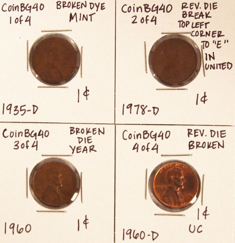 Assorted Lot of 4 Misc Die Breaks CoinBG40: Assorted Lot of 4 Misc Die Breaks CoinBG40. As-Is Condition! SM61GR. Assorted Lot of 4 Misc Die Breaks. Thank you for viewing this lot. We are always adding new inventory and new auctions, so check ba