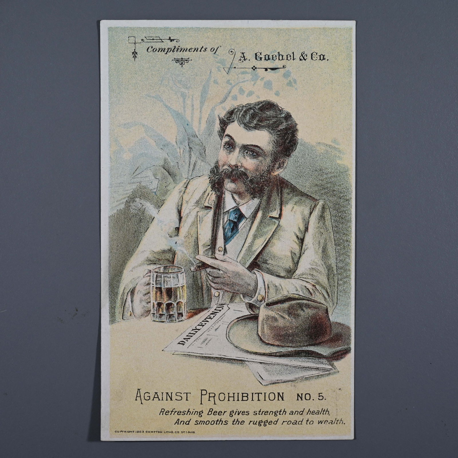 Goebel Detroit MI Anti Prohibition Pre Pro Trade Card No. 5: A. Goebel & Co. Brewers Detroit 1889 - 1919 anti-Prohibition Victorian Trade Card No. 5. Here, "Refreshing Beer gives strength and health, And smooths the rugged road to wealth" The company is "agains