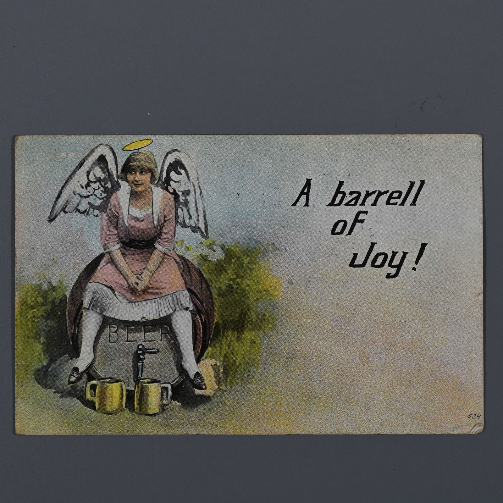A barrell of Joy! Pre Prohibition Postcard Beer: She likely was. Postmarked November 23, 1917. About 3.5 x 5.25 inches