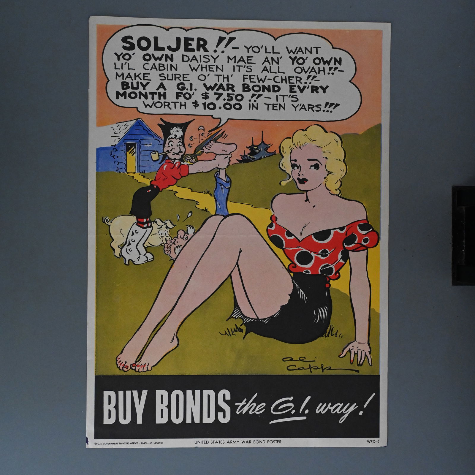 Political - Buy Bonds The G.I. Way! Al Capp Daisy Mae WW II G.I. War Bond Poster Original: This is an original United States Army War Bond Poster printed by the U.S. Government Printing Office in 1945 (lower middle and left). There's an ink stamp on the back "Received April 27 1945". It is