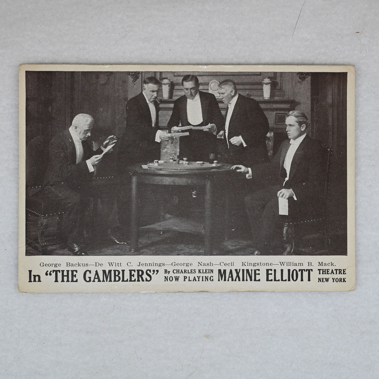 The Gamblers by Charles Klein Maxine Elliott Theatre NY Promotional Postcard: The Gamblers, a crime novel by Charles Klein ( 1867 - 1915 ), was published in 1910. The play at Maxine Elliott's Theatre ran from October 31, 1910 to April 11, 1911. It was described by The New York