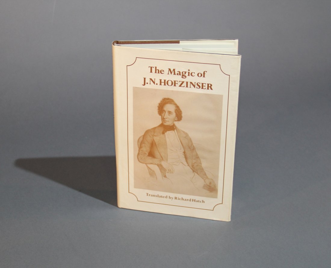 “THE MAGIC OF J.N. HOFZINSER” – FISCHER/HATCH: Omaha. 1985. Walter B. Graham/Modern Litho. First English Edition. Translated by Richard Hatch. Hardbound with dust jacket. Describes more than 80 of Hofzinser’s effects. More than 100 photos and il