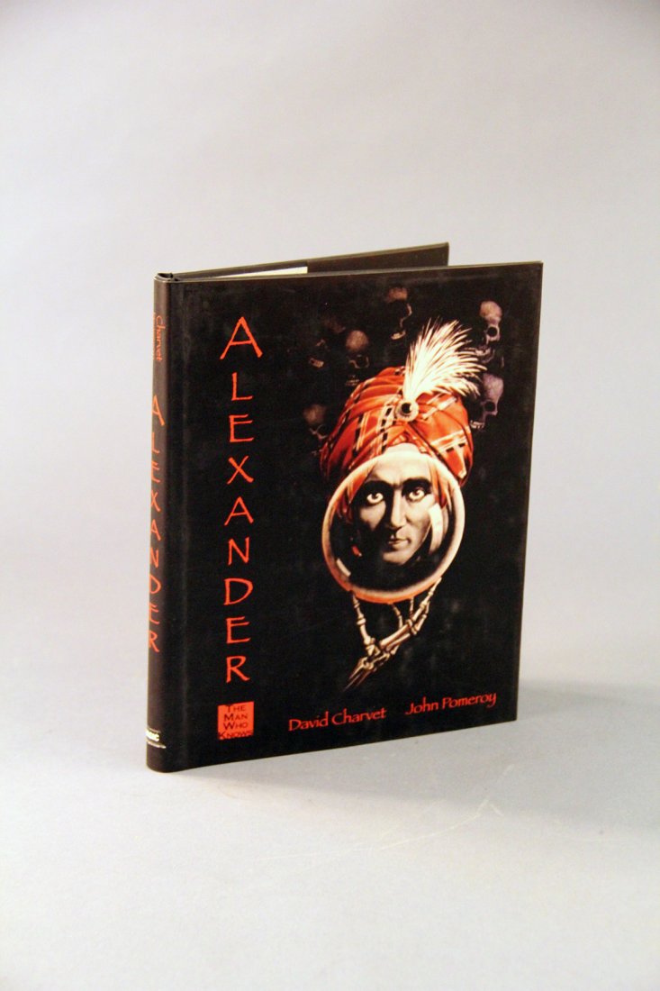 Alexander, The Man Who Knows: By Charvet, David with John Pomeroy. First edition. 2004. Hardbound with dust jacket. Condition: Very good. Autographed by Charvet. Condition: Near Mint.