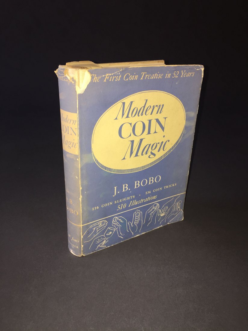 Modern Coin Magic: By J.B. Bobo. 1952. Minneapolis. Carl W. Jones Publisher. First Edition. Condition: Good, some tears and chipping to dj.