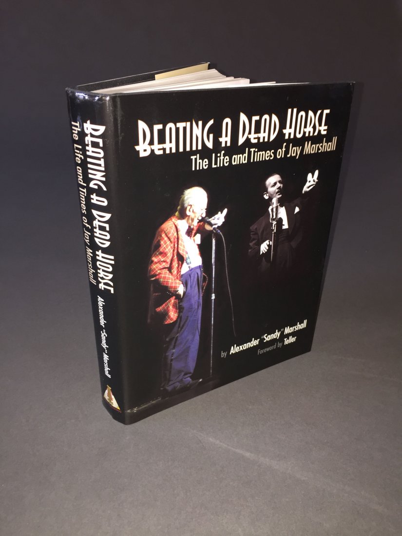 Beating A Dead Horse: By Alexander “Sandy” Marshall. The Life and Times of Jay Marshall. 2010. Condition: Very Good.