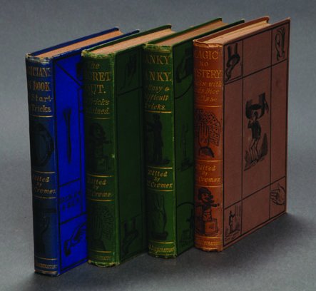 (Cremer, W.H., Jr.) Four Volumes: The Magician's: (Cremer, W.H., Jr.) Four Volumes: The Magician's Own Book; The Secret Out; Hanky Panky; Magic No Mystery. The first 3 are undated, the 4th dated 1876. A complete set of the 4 works on magic attributed
