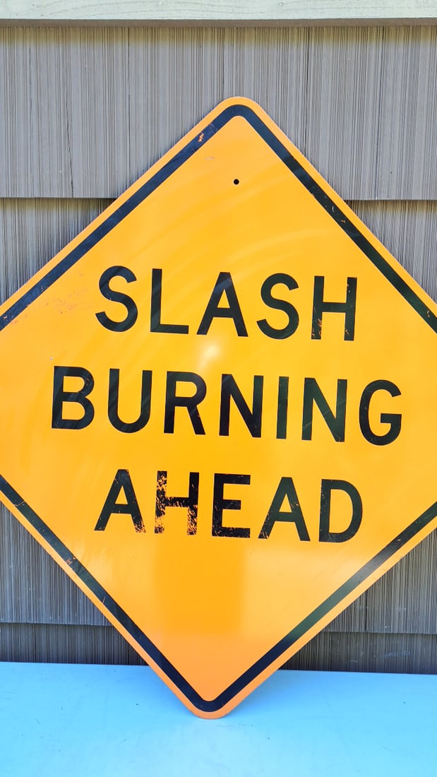 Orange "Slash Burning Ahead" Warning Sign, Pre-owned, Good Condition: 36x36x1 10 READ: There are limited shipping options for this auction.This is an estate auction in Seattle WA featuring artwork, furniture, and general estate items.This auction offers local pick up in