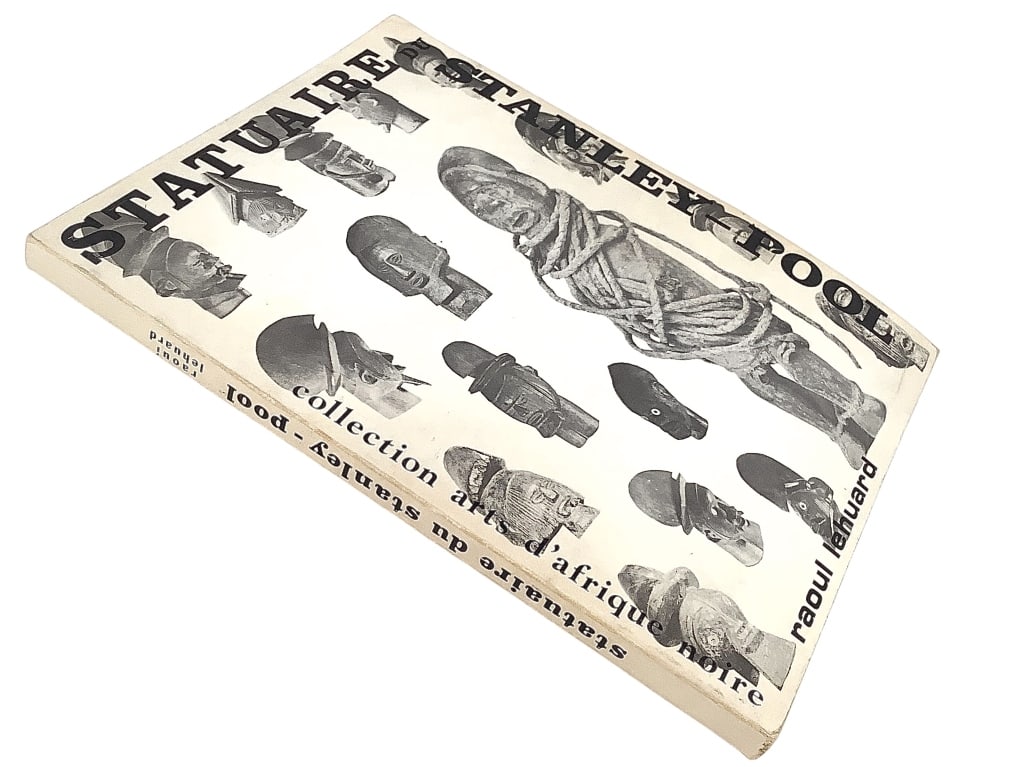 Statuaire Du Stanley-Pool Raoul LeHuard: LeHoard, Raoul. Statuaire Du Stanley-Pool. French language. Arts Affrique Noire, 1974. 182 pp. 10 1/2" x 8 1/2". Paperback. Provenance: Collected by Sophia and Roy Sieber.