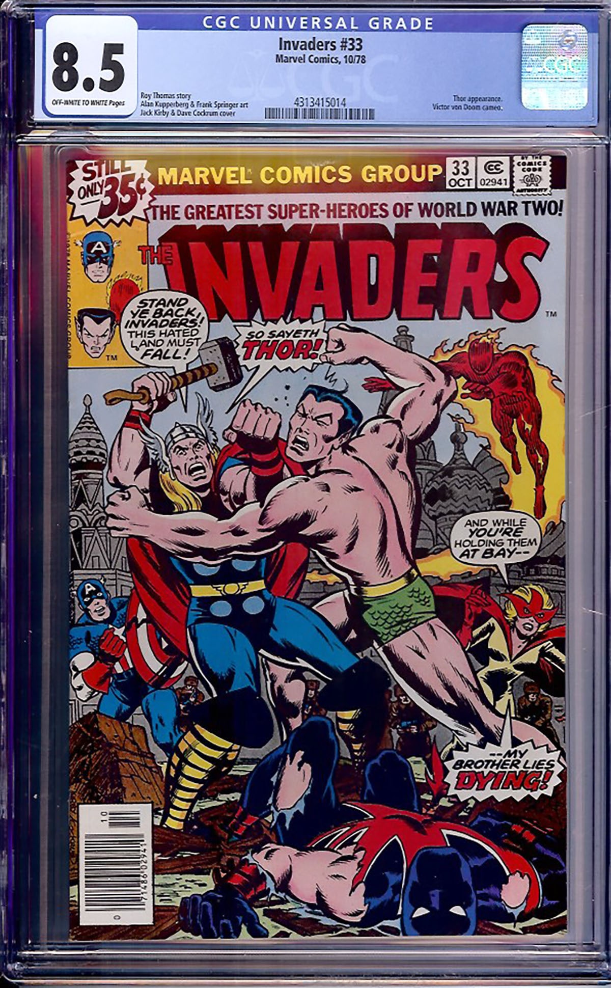 Invaders #33 (Marvel, 1978) CGC 8.5: Invaders #33 features a memorable battle between Thor and Namor, with a cameo appearance by Doctor Doom. Roy Thomas returns to scripting duties alongside artwork by Alan Kupperberg and Frank