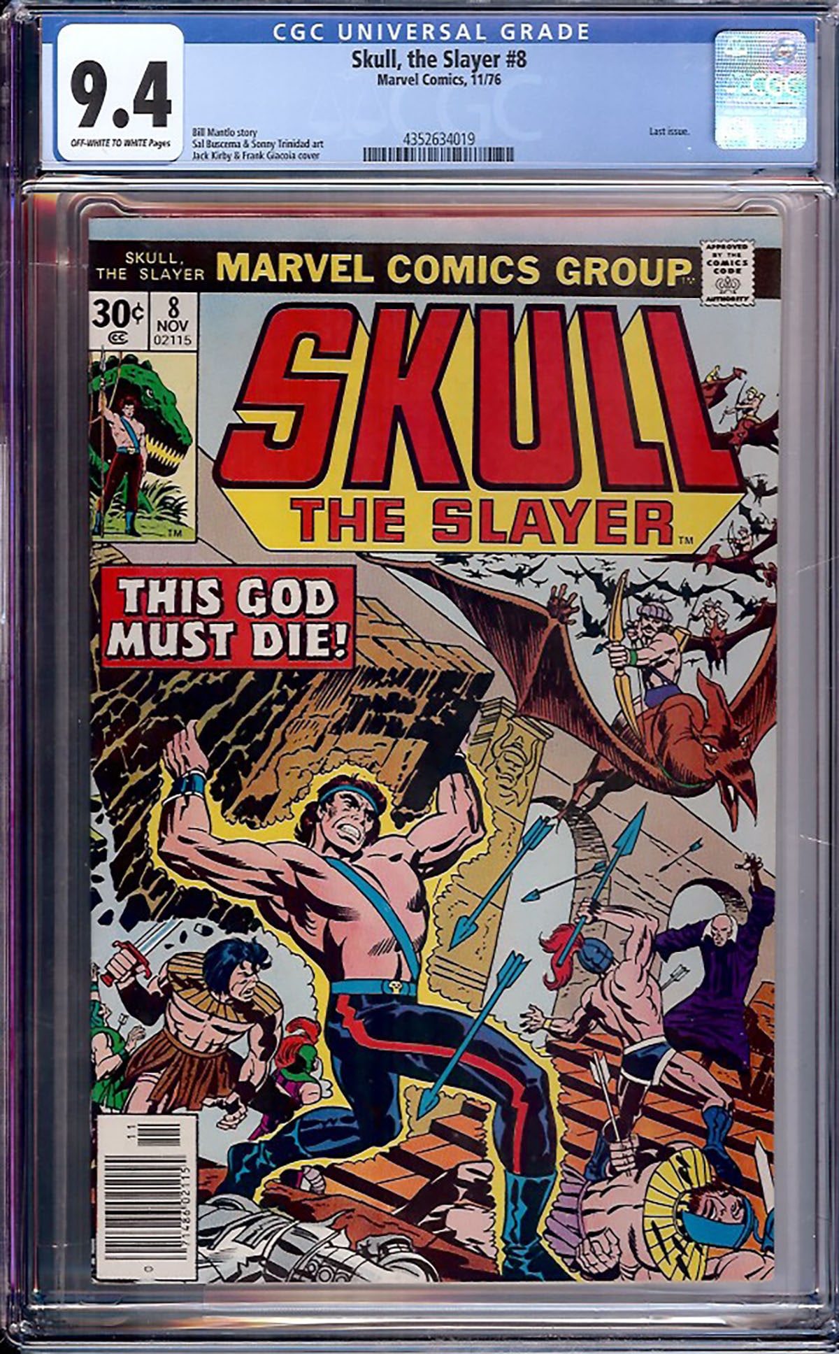 Skull, the Slayer #8 (Marvel, 1976) CGC 9.4: Skull, the Slayer #8 is the final issue of Marvel's cult Bronze Age fantasy series created by Jack Kirby. This issue concludes the adventures of Jim Scully and his companions as they battle for