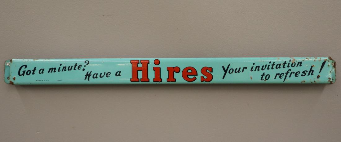 Hires Rootbeer Door "Push": A mid 20th century Hires Rootbeer Enameled Door Push Bar. Advertising door push bar reads "Got a minute? Have a Hires Your invitation to refresh". Wear and some paint loss. 32 5/8" long. ESTIMATE $100