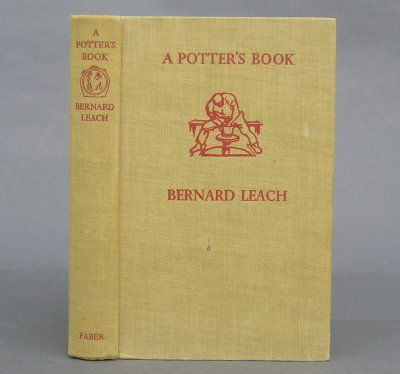 Bernard Leach "A Potter's Book": A 1953 edition of the book "A Potter's Book" by famed English potter Bernard Leach. Wear and some discoloration. ESTIMATE $50-100