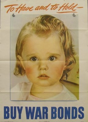 3 War bond posters: Three WWII U S Treasury War Bond posters (Two 1943 0-626423 and One1944 0-579818) Large single sheet posters entitled "Protect His Future" (2) and "To Have and to Hold". Center vertical 1/4 horizontal