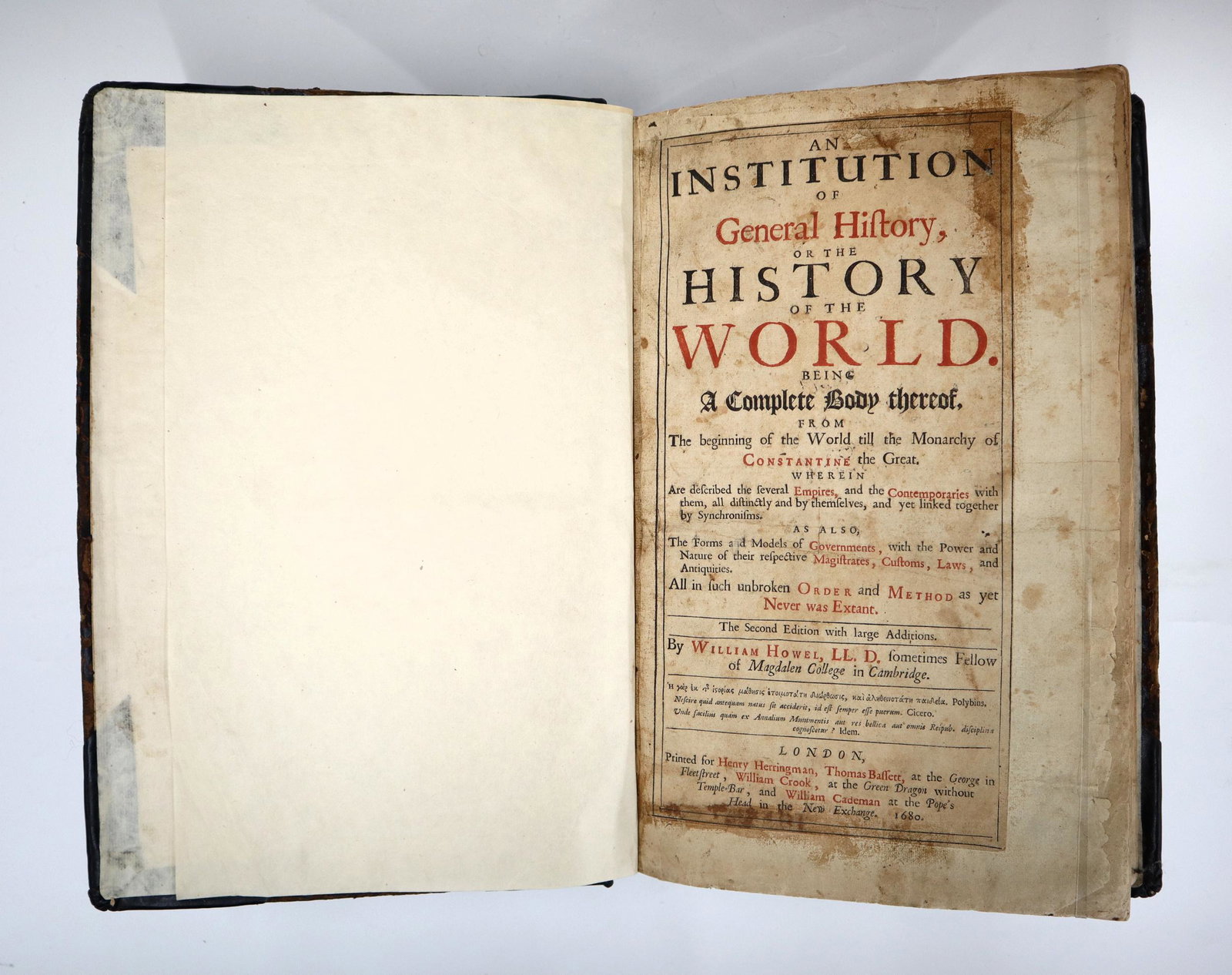Howel Institution of General History: Howel, William. "An Institution of General History of the World" Second Edition with large additions. London; Henry Herringman, et al, 1680. Full calf with raised bands and sprinkled edges, folio (14 